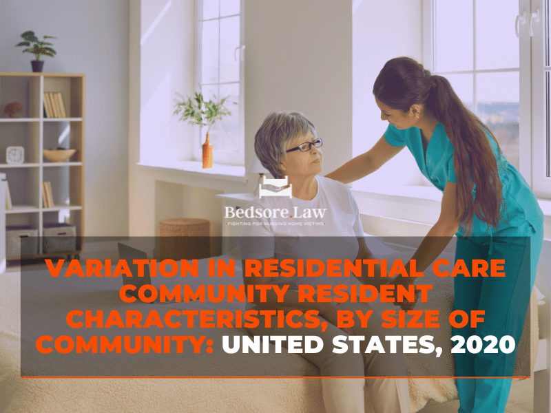 Variation in Residential Care Community Resident Characteristics, by Size of Community: United States, 2020:  A Summary