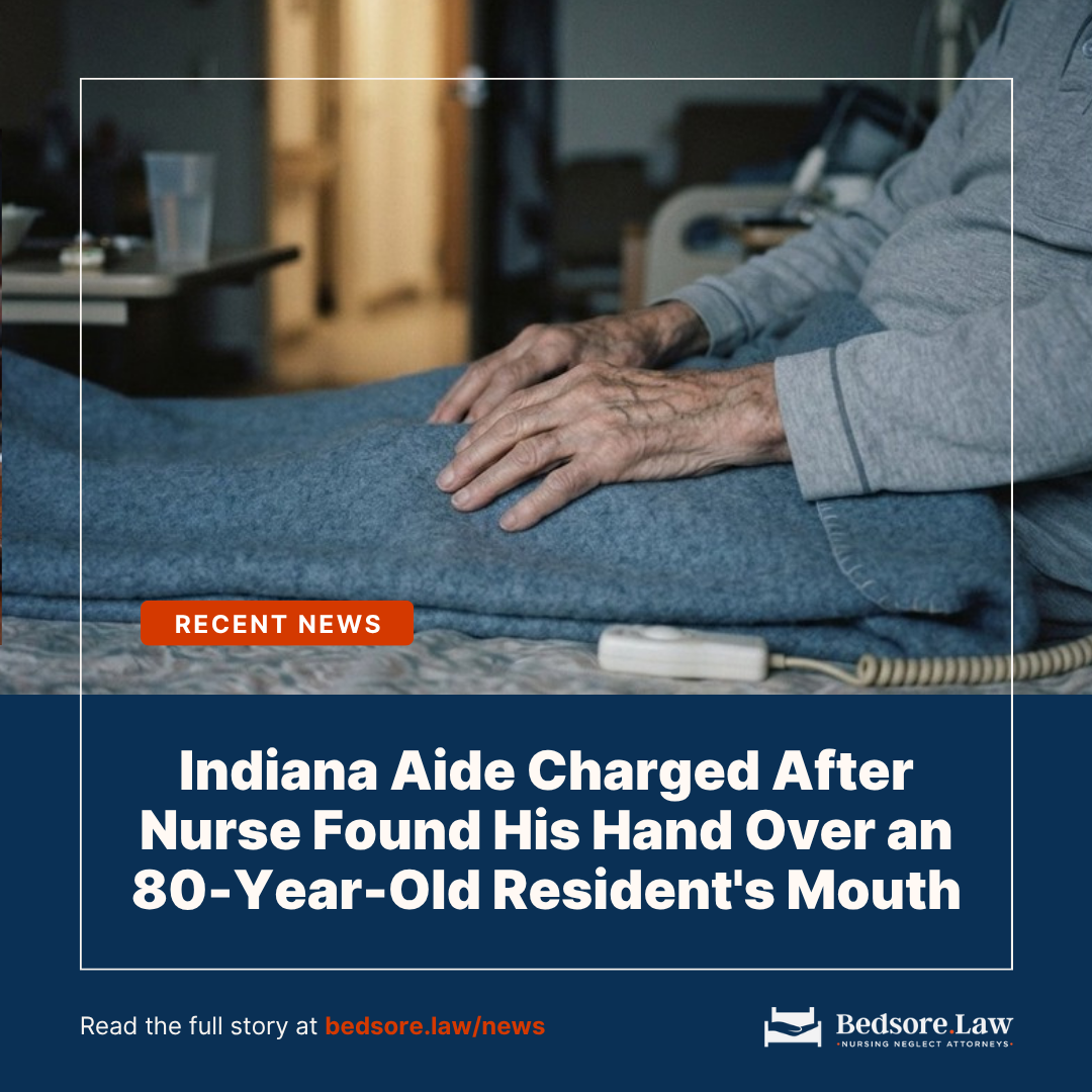 Indiana Nursing Aide Charged With Felony Battery After Nurse Reports Finding His Hand Over an 80-Year-Old Resident’s Mouth
